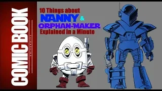 10 Things about Nanny & Orphan-Maker (Explained in a Minute) | COMIC BOOK UNIVERSITY
