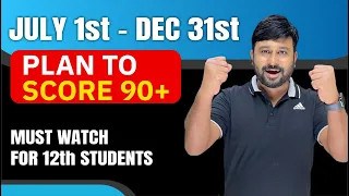 6 Months Plan to Score 90+ in class 12th Maths | July To Dec Master Plan For Class 12 Student