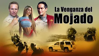 La Venganza Del Mojado | La Pelicula | Accion y Narcos en Español | Nueva y Completa 2024