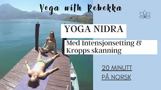 YOGA NIDRA MED INTENSJONSETTING - 20 minutter - I Guatamala (På Norsk)