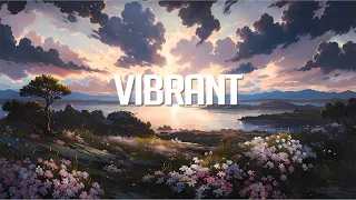 Vibrant | Chillstep Mix 2023