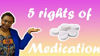 Part 3 Medication Administration Program (MAP) Certification - 5 Rights of Medication Administration