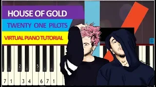 Twenty One Pilots – House of Gold (piano tutorial) synthesia acoustic [Piano Sheet Music]