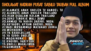 FULL ALBUM SHOLAWAT HADRAH PUSAT SABILU TAUBAH TO GANJEL TO TERBARU 2023