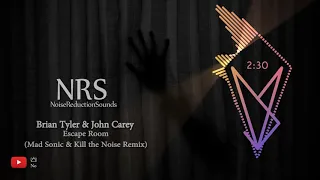 Escape Room (Mad Sonic & Kill the Noise Remix) - Brian Tyler & John Carey (NRS Music)