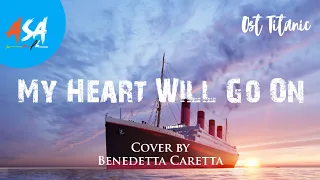 My Heart Will Go On - Celine Dion | Ost Titanic (Benedetta Caretta Cover) Lyrics