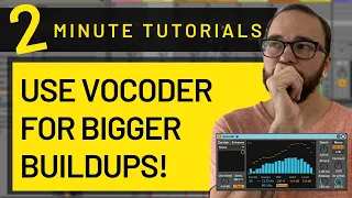 Make Better Build Ups with this Vocoder Trick! (Simple but Effective!)