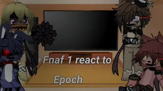 FNAF 1 react to EPOCH||Original