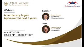 Accurate way to generate Alpha over the next 5 years | #PMSAIFWorld | #AlfAccurate | PMS AIF WORLD