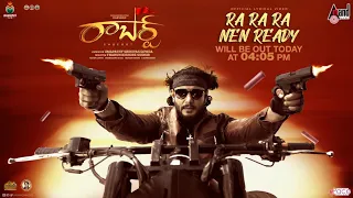 Ra Ra Ra nen ready song release update| Roberrt movie | darshan thoogudeepa