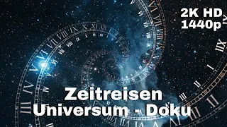 Zeitreisen - Universum Dokumentation - [LunaPuu - Doku-TV Germany] Deutsch 2K HD