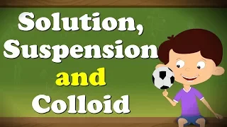 Solution, Suspension and Colloid | #aumsum #kids #science #education #children