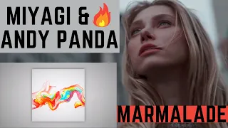 Marmalade !! Miyagi & Andy Panda feat. Mav-d -  FIRST TIME REACTION!