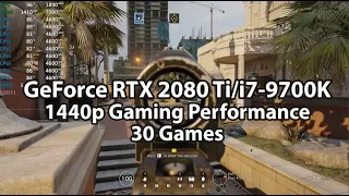 GeForce RTX 2080 Ti Test - 1440p Performance - 30 Games Benchmark Review (Intel i7-9700K) 144Hz