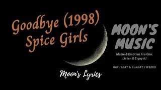 ♪ Goodbye (1998) - Spice Girls ♪ | Lyrics + Kara | Moon's Music Channel