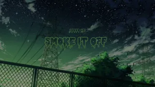 SMOKE IT OFF! - speed up 1 hour