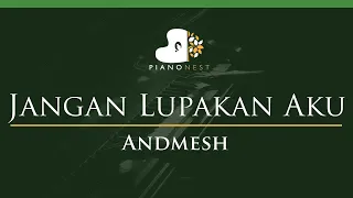 Andmesh - Jangan Lupakan Aku - LOWER Key (Piano Karaoke Instrumental)