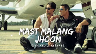 New Bollywood || Hindi song || Mast malang jhoom || tiger shroff || Akshay kumar ||(Slowed & Reverb)