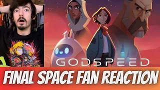 HUGE FINAL SPACE FAN REACTS TO OLAN ROGERS GODSPEED CARTOON ANIMATED PILOT *GODSPEED REACTION I CRY*