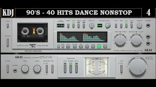90s - 40 DANCE HITS NONSTOP VOL 4  (KDJ 2021)