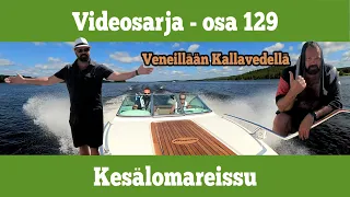 Osa 129 - Kesälomareissu, veneillään Kallavedellä - kausi 2020/2021