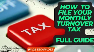 How to File Your  Monthly Turnover Tax @DEESCAPADES