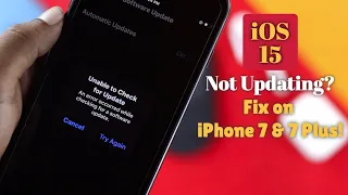 iPhone 7/7 Plus: Unable to install update iOS 15? [Fixed]