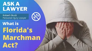 What is Florida's Marchman Act? | Florida Marchman Act Lawyer | Floridas Marchman Act