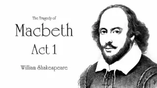 Shakespeare | Macbeth Act 1 Audiobook (Dramatic Reading)