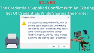 Fix The Credentials Supplied Conflict With An Existing Set Of Credentials While Sharing The Printer