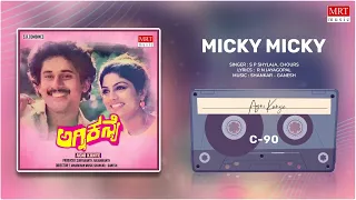 Micky Micky | Agni Kanye | Raja, Ranjini | Kannada Movie Song | MRT Music