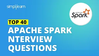 Apache Spark Interview Questions And Answers | Apache Spark Interview Questions 2020 | Simplilearn