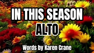 In This Season / ALTO / Choral Guide / Music by Abby Lockaby / Words by Karen Crane