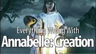 Everything Wrong With Annabelle: Creation In 15 Minutes Or Less