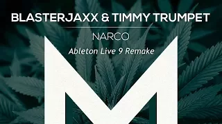 Timmy Trumpet, Blasterjaxx - Narco (Ableton Live 9 Remake Full + ALS)