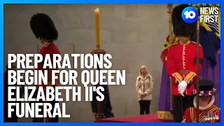 Preparations For Queen Elizabeth II's Funeral | 10 News First