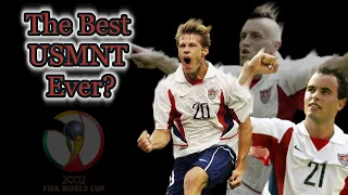The Best USMNT Ever? -- A 2002 World Cup Retrospective