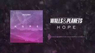 Walls & Planets – Hope