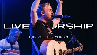 Phil Wickham - I Believe - Live from The Forge Community Church (Ft Dan Marsh)