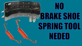 How to remove and replace brake shoe springs on semi truck / No brake spring tool needed