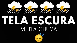 10 HORAS⛈CHUVA MUITO FORTE COM MUITOS TROVÕES - TELA PRETA PARA DORMIR😴BARULHO DE CHUVA PARA DORMIR