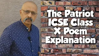 Patriot by Robert Browning - ICSE Class 10 Treasure Trove Poem | Explanation in English | T S Sudhir