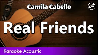 Camila Cabello - Real Friends (karaoke acoustic)