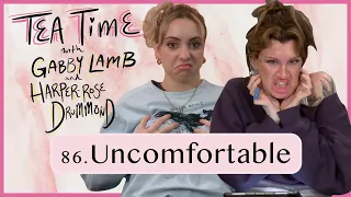 86. Uncomfortable | Tea Time with Gabby Lamb and Harper-Rose Drummond