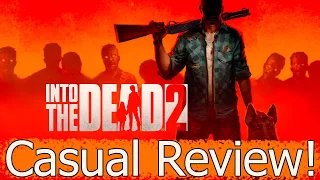 Into the Dead 2 Casual Review!