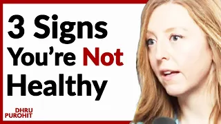 The 3 WARNING SIGNS You're Not Healthy & How To FIX IT! | Dr. Casey Means