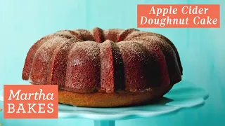 Martha Stewart’s Apple Cider Doughnut Cake | Martha Bakes Recipes