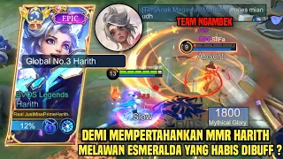 DEMI MEMPERTAHANKAN MMR HARITH MELAWAN ESMERALDA HABIS BUFF KENA COUNTER ? TOP GLOBAL HARITH - MLBB