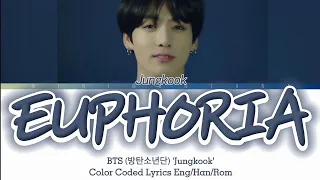 BTS JUNGKOOK 'Euphoria' LYRICS (Color Coded Lyrics Eng/Rom/Han 가사)