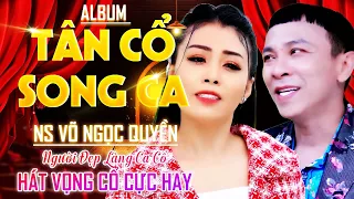 Album Tân Cổ Song Ca Hay Nhất 2023 🌀 Tân Cổ Giao Duyên Miền Tây Hơi Dài Hay Nhất - VÕ NGỌC QUYỀN